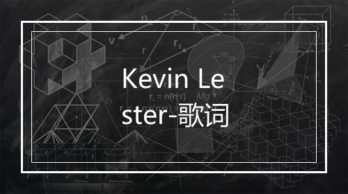 Kevin Lester-歌词