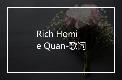 Rich Homie Quan-歌词