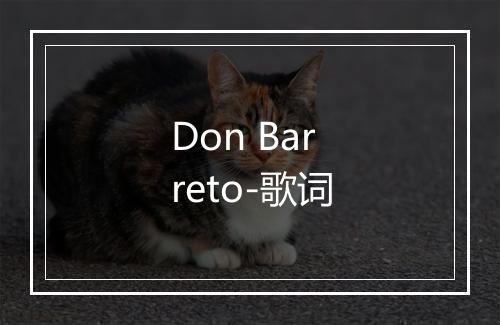 Don Barreto-歌词