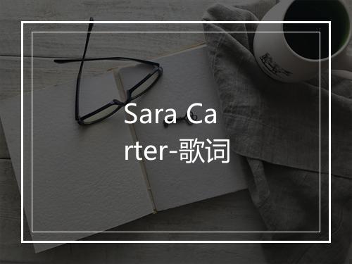 Sara Carter-歌词