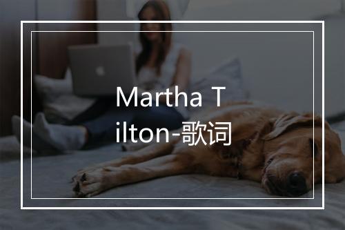 Martha Tilton-歌词