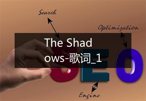 The Shadows-歌词_1