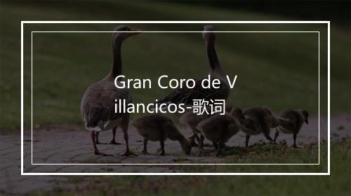 Gran Coro de Villancicos-歌词