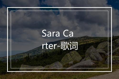 Sara Carter-歌词