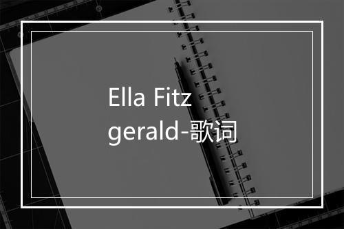 Ella Fitzgerald-歌词