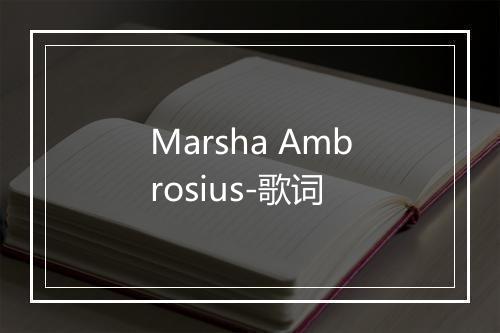 Marsha Ambrosius-歌词