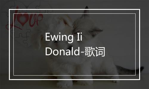 Ewing Ii Donald-歌词