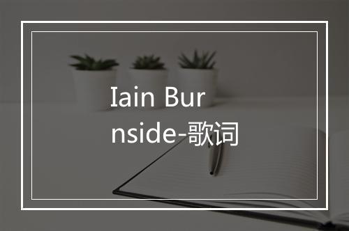 Iain Burnside-歌词