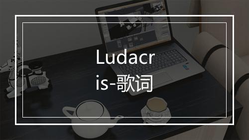 Ludacris-歌词