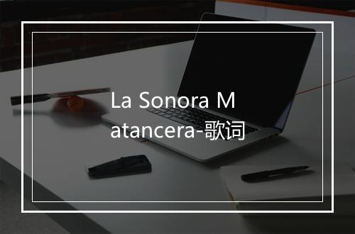 La Sonora Matancera-歌词