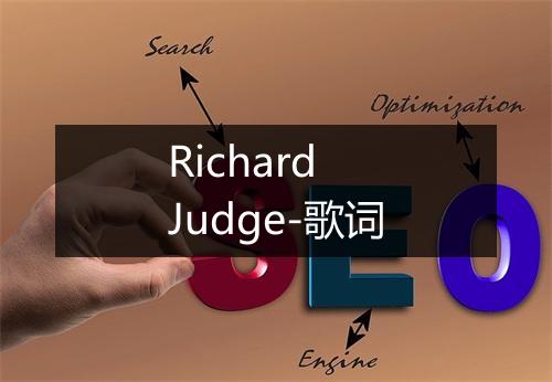 Richard Judge-歌词