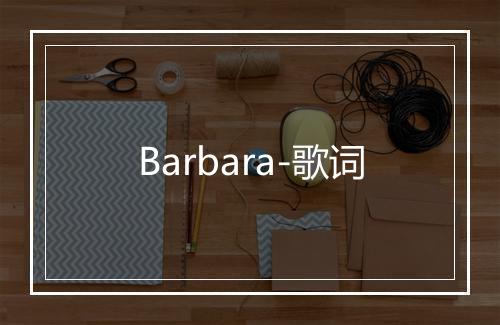 Barbara-歌词