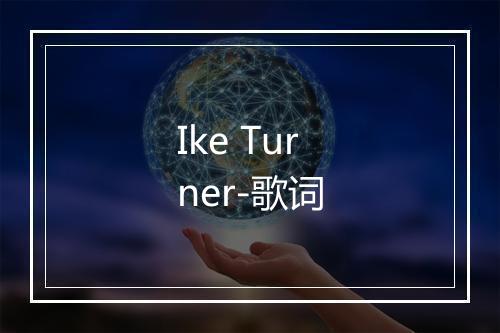 Ike Turner-歌词