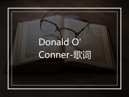 Donald O'Conner-歌词