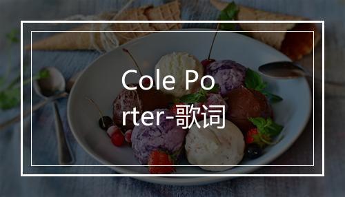 Cole Porter-歌词