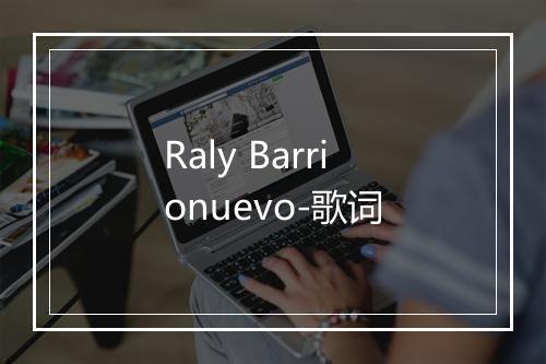 Raly Barrionuevo-歌词