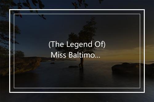 (The Legend Of) Miss Baltimore Crabs - Various Artists (欧美群星)-歌词_2