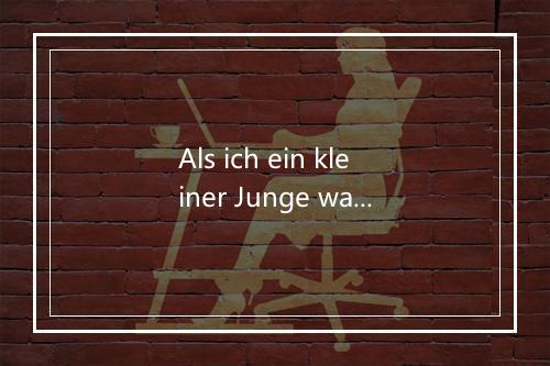 Als ich ein kleiner Junge war (Di-di-o-day) (当我还是小男孩) - Michael Hansen-歌词