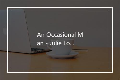 An Occasional Man - Julie London-歌词