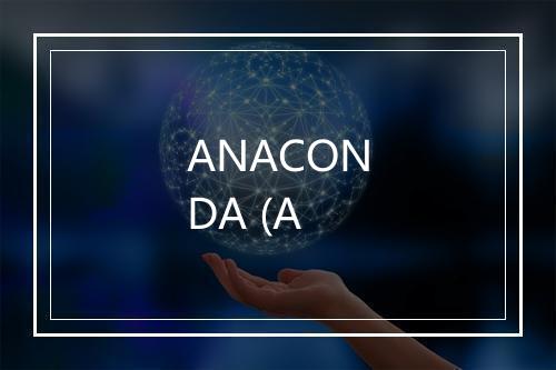 ANACONDA (A