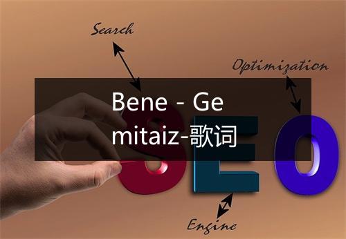 Bene - Gemitaiz-歌词