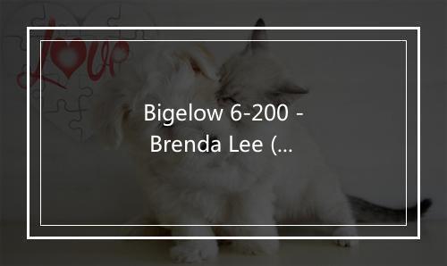 Bigelow 6-200 - Brenda Lee (布伦达·李)-歌词_4