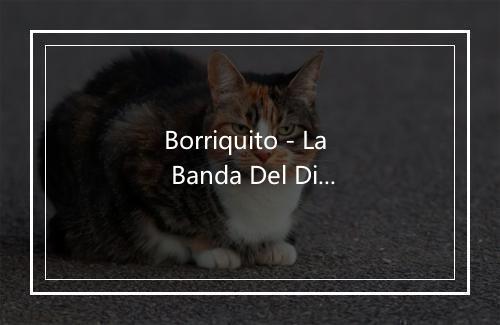 Borriquito - La Banda Del Diablo-歌词