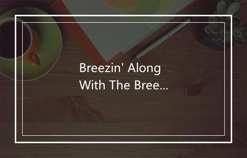 Breezin' Along With The Breeze - Perry Como-歌词