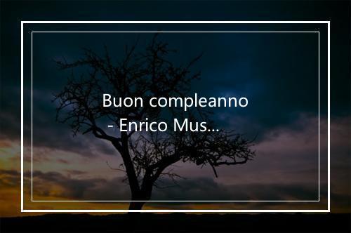 Buon compleanno - Enrico Musiani-歌词