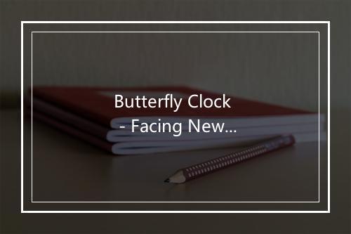 Butterfly Clock - Facing New York-歌词