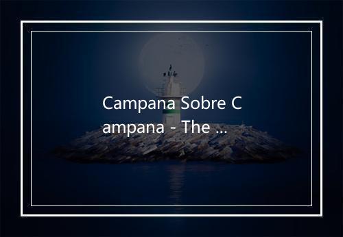 Campana Sobre Campana - The Harmony Group-歌词_4