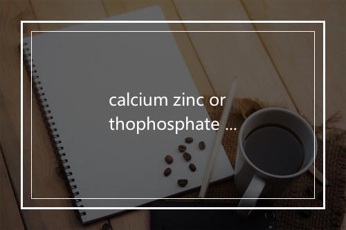 calcium zinc orthophosphate activated by thallium是什么意思