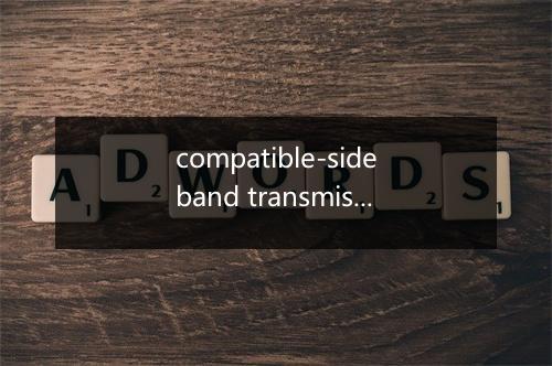 compatible-sideband transmission是什么意思